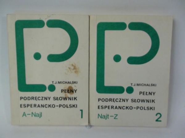 Michalski T. J. - Pełny podręczny słownik esperancko-polski, t. I-II