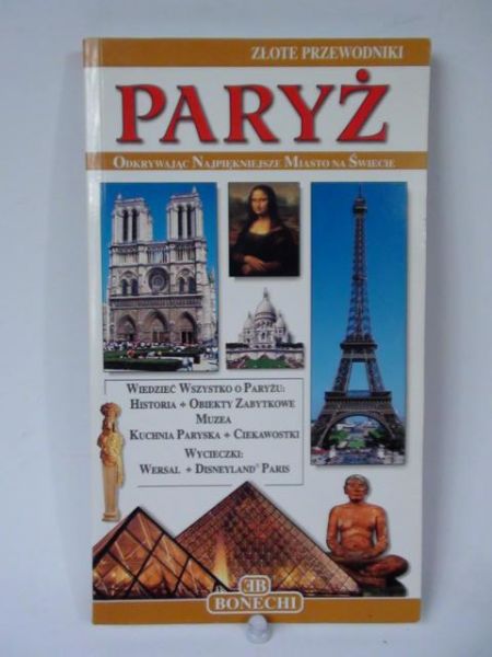 Paryż. Złote przewodniki. Bonechi