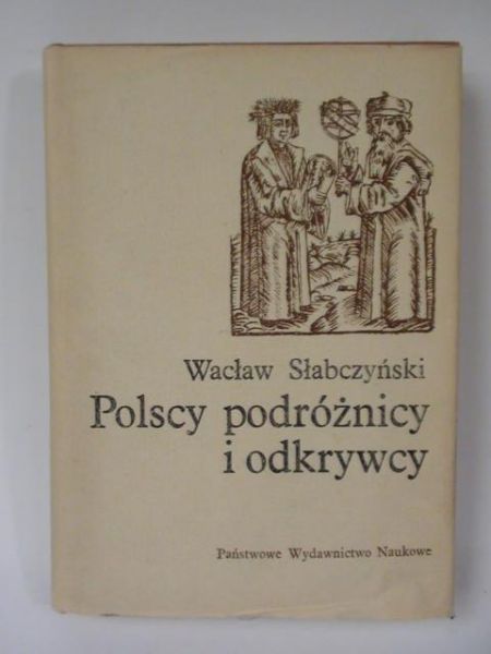 Słabczyński Wacław - Polscy podróżnicy i odkrywcy
