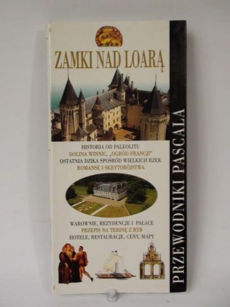 Zamki nad Loarą. Przewodniki Pascala