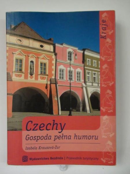 Krausova-Żur Izabela - Przewodnik turystyczny: Czechy