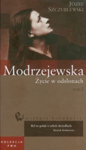 Wielkie biografie 35 Modrzejewska Życie w odsłonach t.2