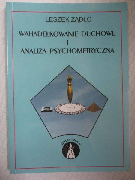 Wahadełkowanie duchowe i analiza psychometryczna