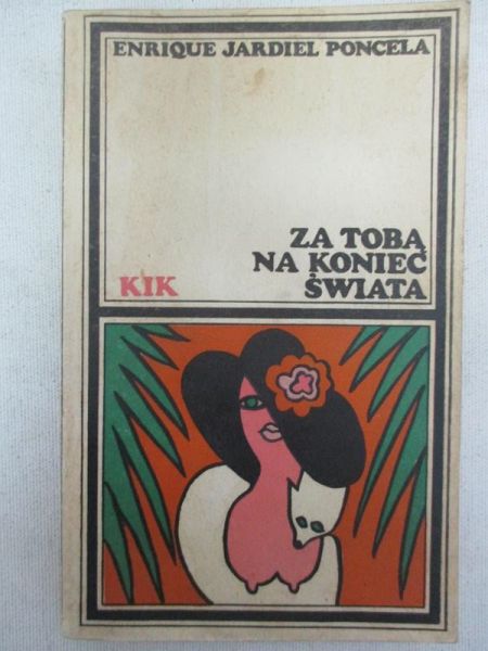 Poncela Enrique Jardie - Za tobą na koniec świata