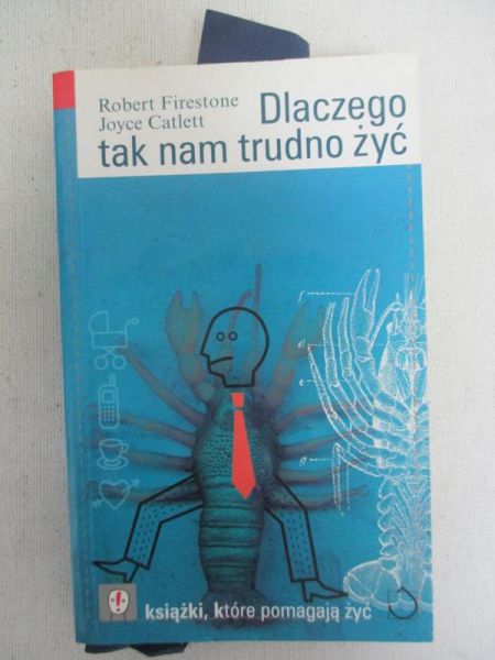 Firestone Robert - Dlaczego tak nam trudno żyć