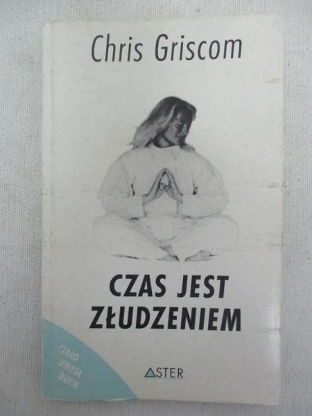 Griscom Chris - Czas jest złudzeniem