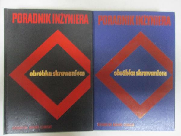 Obróbka skrawaniem. Poradnik inżyniera, Tom I-II