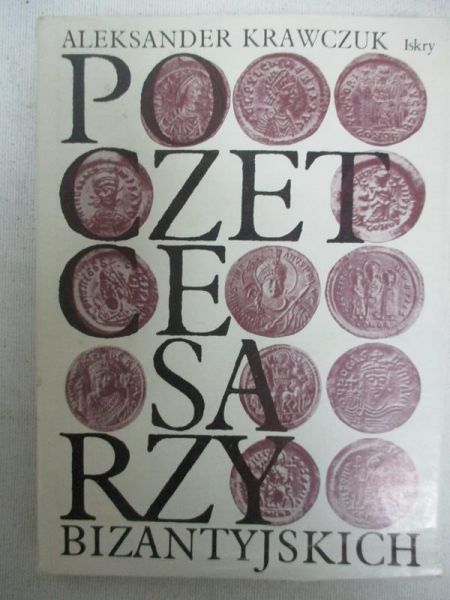 Krawczuk Aleksander - Poczet cesarzy bizantyjskich