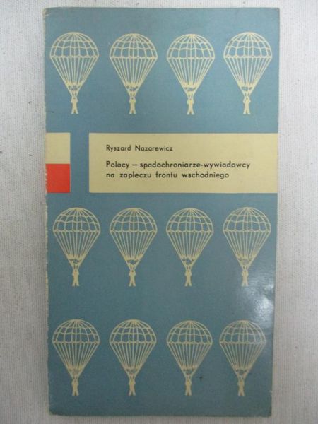 Polacy: spadochroniarze-wywiadowcy na zapleczu frontu wschodniego
