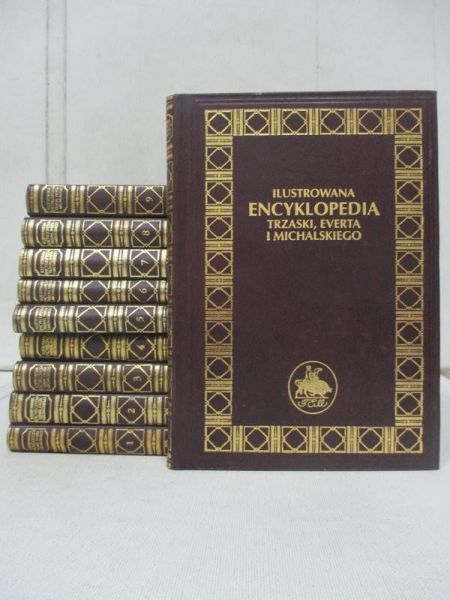 Ilustrowana Encyklopedia Trzaski, Everta i Michalskiego 10 tomów,  Reprint z 1927