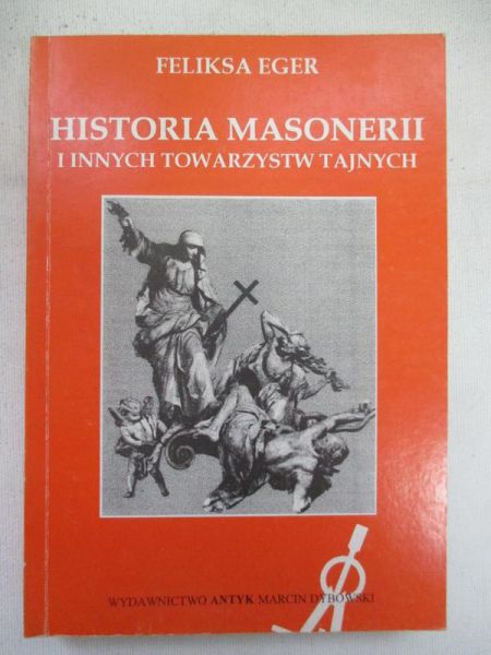 Historia masonerii i innych towarzystw tajnych, reprint z 1904