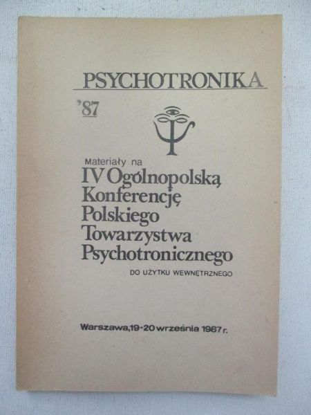 Psychotronika '87. Materiały na IV Ogólnopolską Konferencję Polskiego Towarzystwa Psychotronicznego