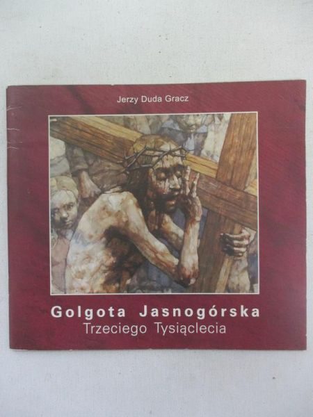 Golgota Jasnogórska Trzeciego Tysiąclecia