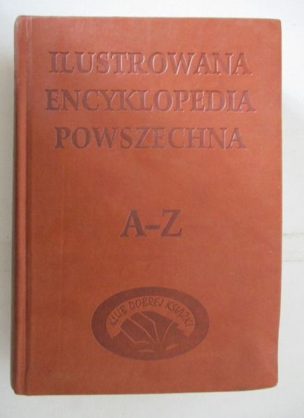 Marcinek Jadwiga (red.) - Ilustrowana encyklopedia powszechna A-Z