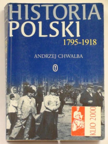 Chwalba Andrzej - Historia Polski 1795 -1918