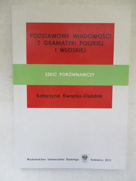 Podstawowe wiadomości z gramatyki polskiej i włoskiej. Szkic porównawczy