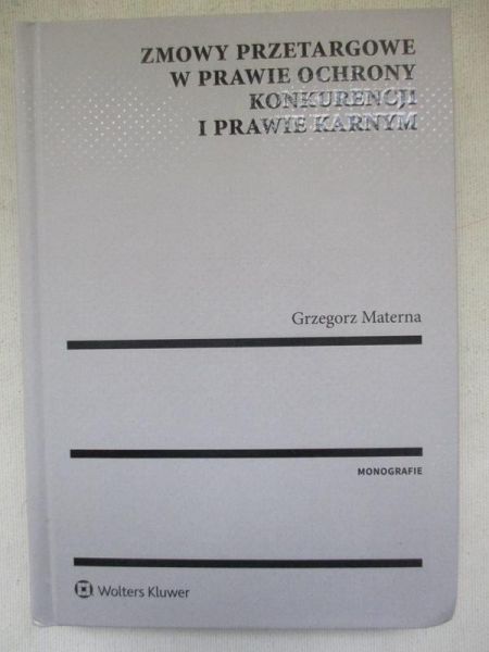 Zmowy przetargowe w prawie ochrony konkurencji i prawie karnym