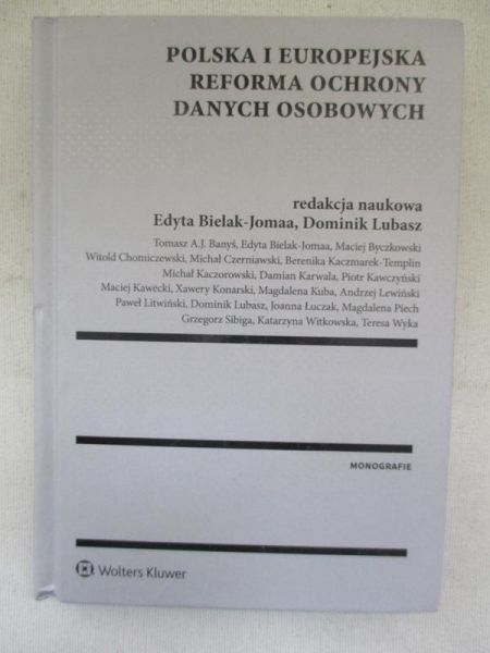 Bielak-Jomaa Edyta (red.) - Polska i Europejska reforma ochrony danych osobowych