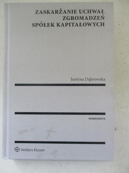 Zaskarżanie uchwał zgromadzeń spółek kapitałowych