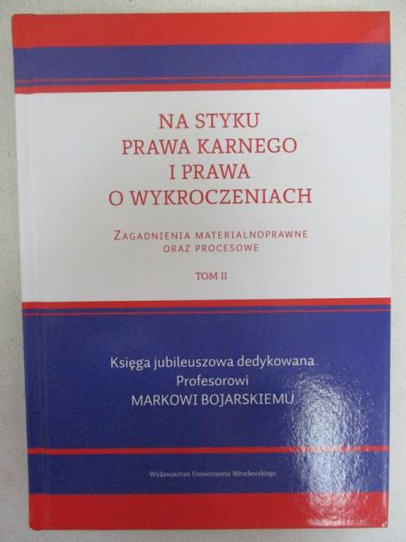 Na styku prawa karnego i prawa o wykroczeniach, t. II