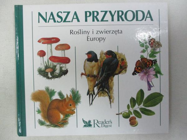 Nasza Przyroda: Rośliny i zwierzęta Europy