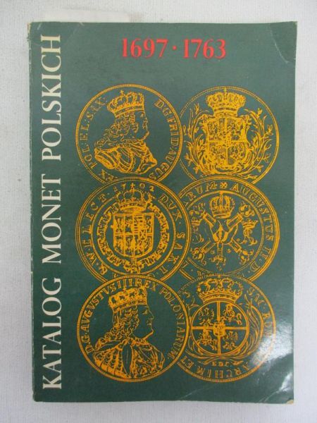 Katalog monet polskich 1697 -1763