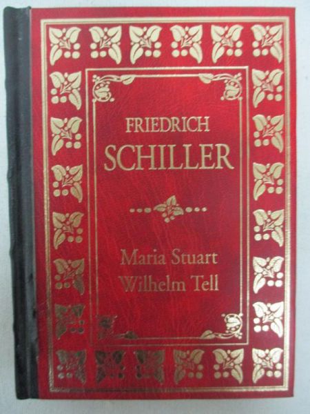 * Schiller Friedrich - Maria Stuart, Wilhelm Tell