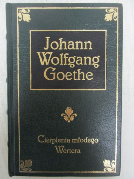 Goethe Johann Wolfgang  - Cierpienia młodego Wertera