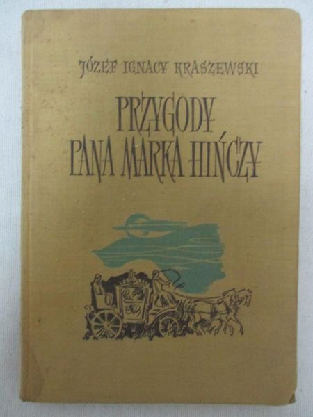 Kraszewski Józef Ignacy - Przygody pana Marka Hińczy
