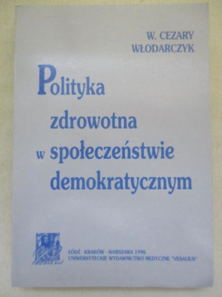 Polityka zdrowotna w społeczeństwie demokratycznym