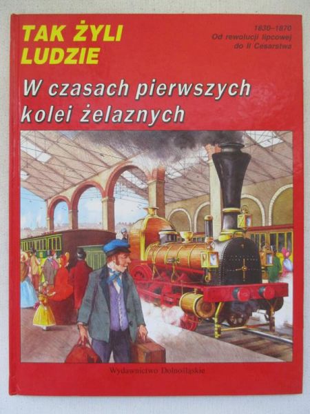 W czasach pierwszych kolei żelaznych