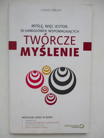 Myślę, więc jestem 50 łamigłówek wspomagających twórcze myślenie