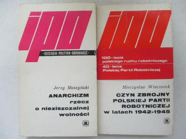 Czyn zbrojny Polskiej Partii Robotniczej w latach 1942-1945  Anarchizm rzecz o nieziszczalnej wolności