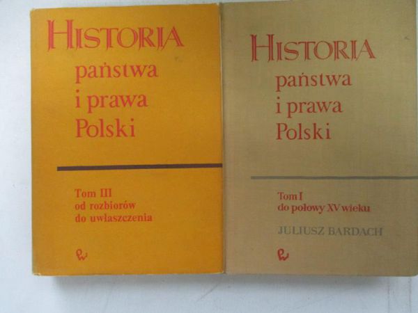 Bardach Juliusz - Historia państwa i prawa Polski, tom I i III