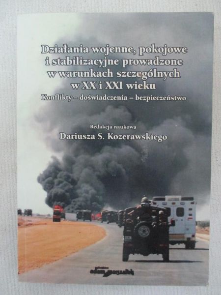 Działania wojenne, pokojowe i stabilizacyjne prowadzone w warunkach szczególnych w XX i XXI wieku