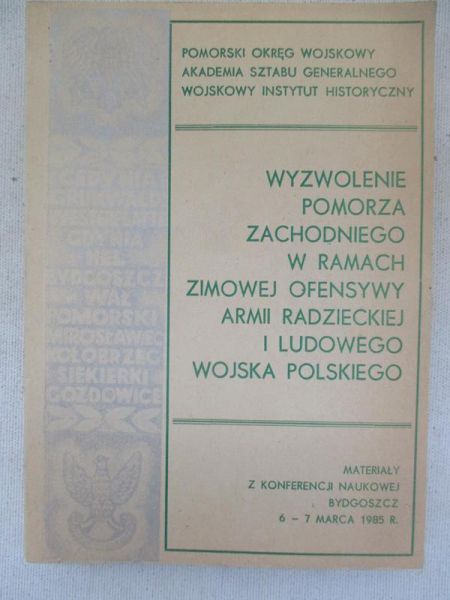 Wyzwolenie Pomorza Zachodniego w ramach zimowej ofensywy Armii Radzieckiej i Ludowego Wojska Polskiego
