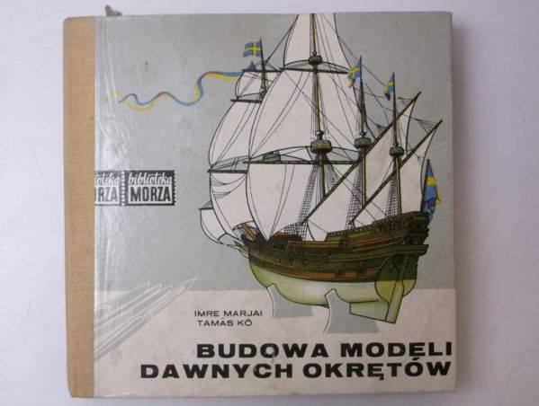 Marjai Imre - Budowa modeli dawnych okrętów
