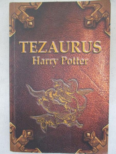 Tezaurus - Harry Potter i .... (od I do IV tomu)