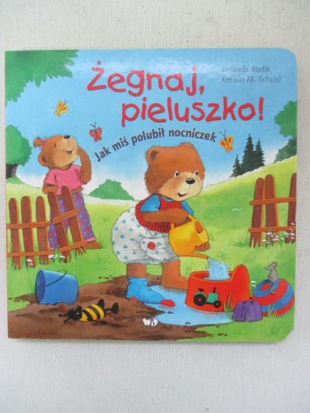 Żegnaj pieluszko! Jak miś polubił nocniczek