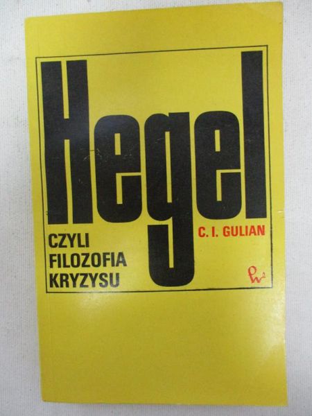 . - Hegel czyli filozofia kryzysu