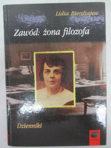 Bierdiajew Lidia - Zawód: żona  filozofa. Dzienniki