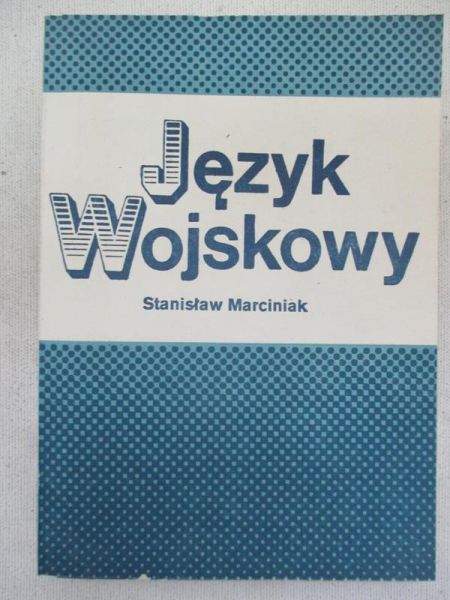 Marciniak Stanisław - Język wojskowy