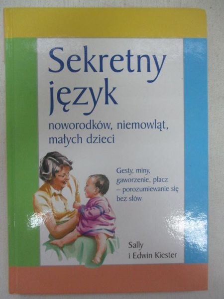 Kester   Edwn - Sekretny język noworodków, nemowląt, małych dzec