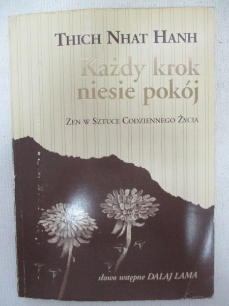 Hanh Thich Nhat - Każdy krok niesie pokój