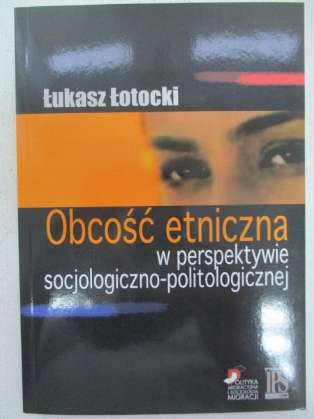 Obcość etniczna w perspektywie socjologiczno-politologicznej