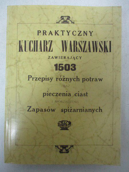Praktyczny kucharz warszawski, reprint z 1926 r.