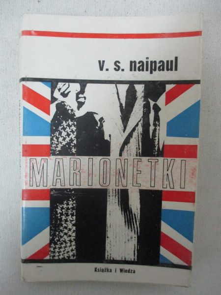 Naipaul V.S. - Marionetki