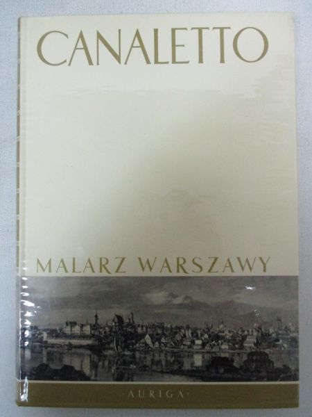 Wallis Mieczysław - Canaletto. Malarz Warszawy