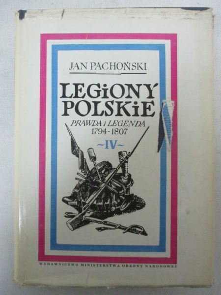 Pachoński Jan - Legiony polskie. Prawda i legenda 1794-1807