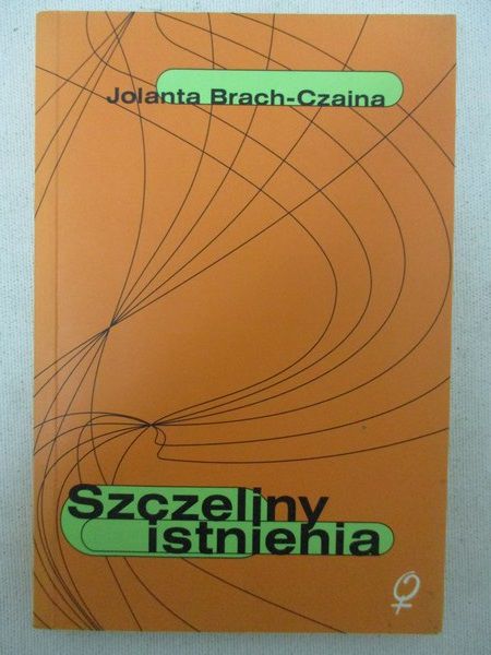 Brach - Czaina Jolanta - Szczeliny Istnienia